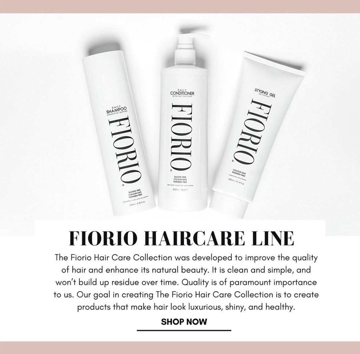 the Fiorio Haircare collection was developed to grow healthy hair. Organic ingredients for luxurious and shiny hair. 